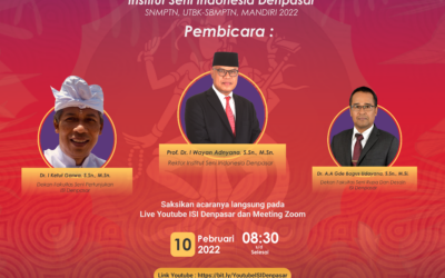Sosialisasi dan Promosi Penerimaan Mahasiswa Baru (PMB) Institut Seni Indonesia Denpasar Jalur SNMPTN, UTBK-SBMPTN, Dan Mandiri 2022