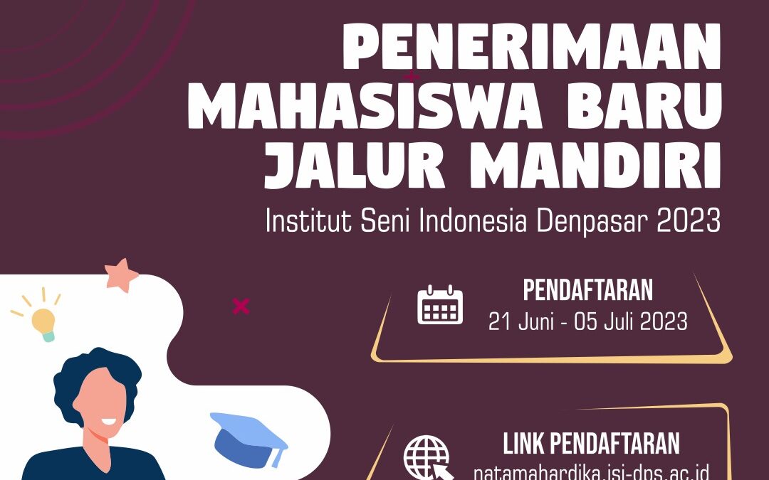 Penerimaan Mahasiswa Baru Jalur Mandiri Institut Seni Indonesia Denpasar 2023